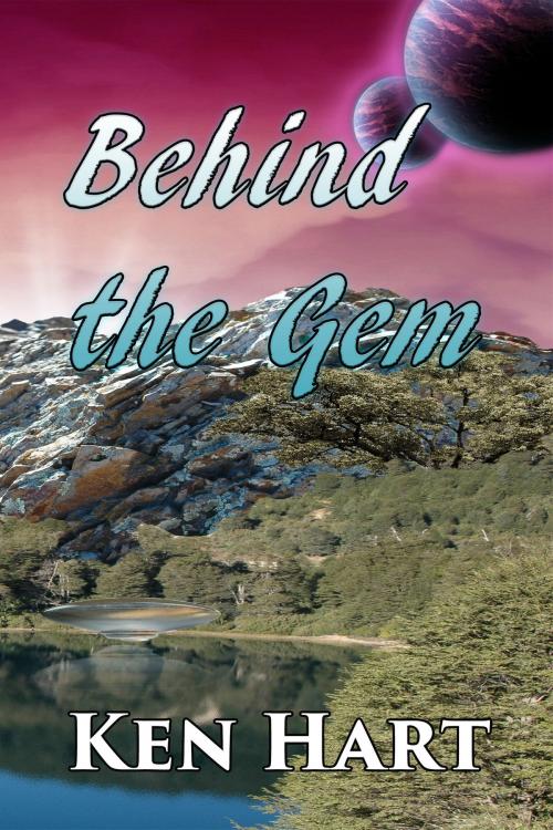 Cover of the book Behind the Gem by Ken Hart, World Castle Publishing, LLC