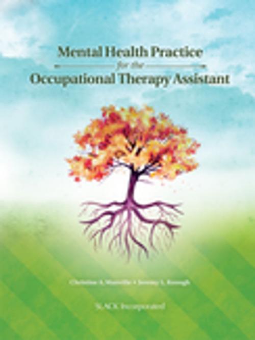 Cover of the book Mental Health Practice for the Occupational Therapy Assistant by , SLACK Incorporated