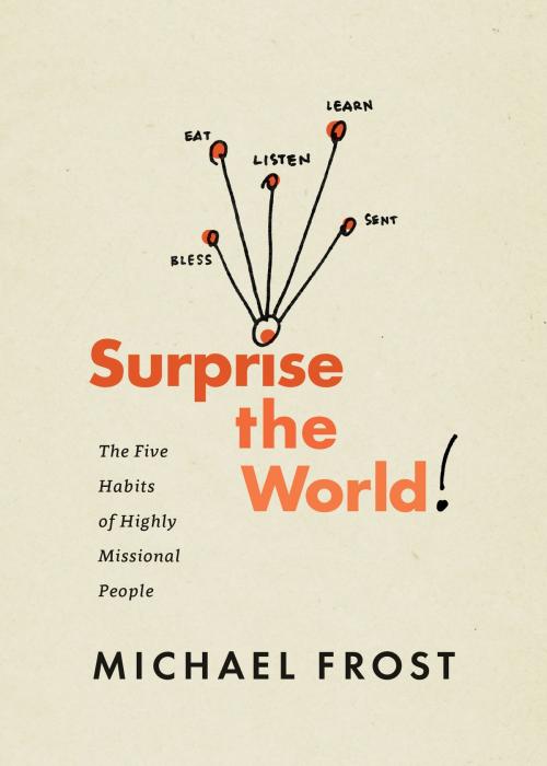 Cover of the book Surprise the World by Michael Frost, The Navigators