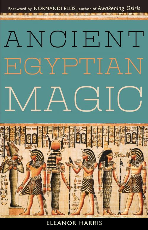 Cover of the book Ancient Egyptian Magic by Eleanor L. Harris, Red Wheel Weiser