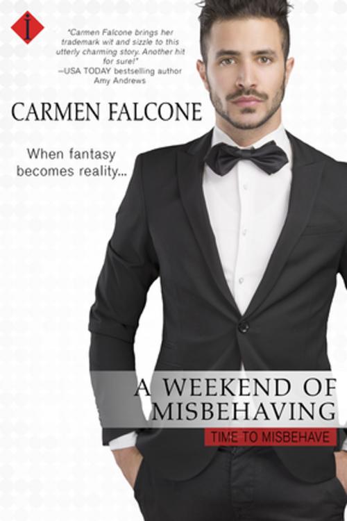 Cover of the book A Weekend of Misbehaving by Carmen Falcone, Entangled Publishing, LLC