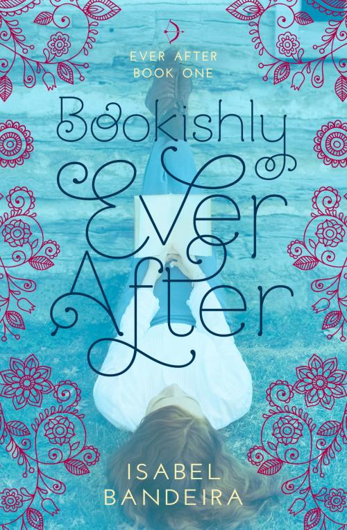 Cover of the book Bookishly Ever After by Isabel Bandeira, Spencer Hill Press