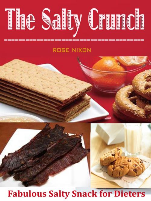 Cover of the book The Salty Crunch by Rose Nixon, Dhimant N Parekh