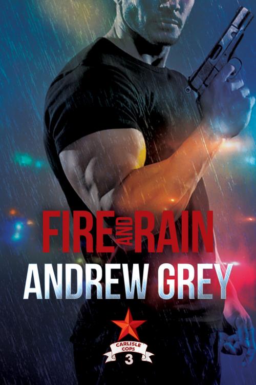 Cover of the book Fire and Rain by Andrew Grey, Dreamspinner Press