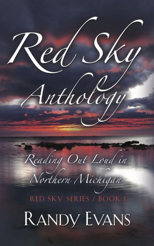 Cover of the book Red Sky Anthology by Randy Evans, BookLocker.com, Inc.
