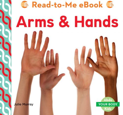 Cover of the book Arms & Hands by Julie Murray, ABDO