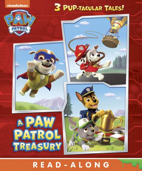 Cover of the book A PAW Patrol Treasury (PAW Patrol) by Nickelodeon Publishing, Nickelodeon Publishing