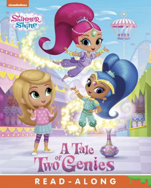 Cover of the book A Tale of Two Genies (Shimmer and Shine) by Nickelodeon Publishing, Nickelodeon Publishing