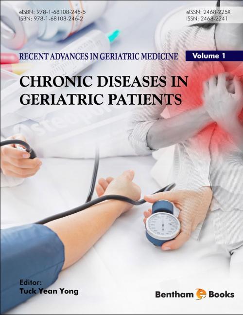 Cover of the book Chronic Diseases in Geriatric Patients: Book Series: Recent Advances in Geriatric Medicine, Volume 1 by , Bentham Science Publishers