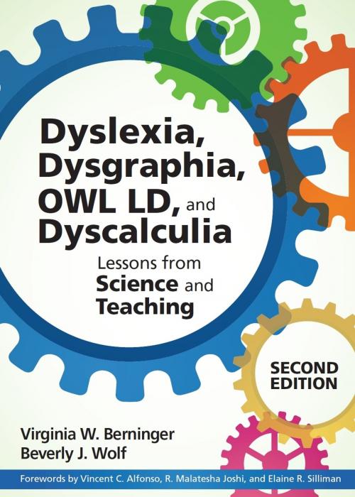 Cover of the book Teaching Students with Dyslexia, Dysgraphia, OWL LD, and Dyscalculia by Virginia W. Berninger, Ph.D., Beverly J. Wolf, M.Ed., Brookes Publishing