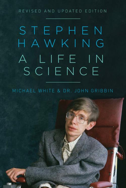 Cover of the book Stephen Hawking: A Life in Science by John Gribbin, Michael White, Pegasus Books
