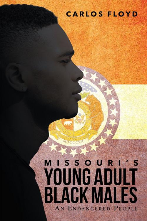 Cover of the book Missouri’s Young Adult Black Males: An Endangered People by Dr. Carlos Nathinell Floyd, Page Publishing, Inc.