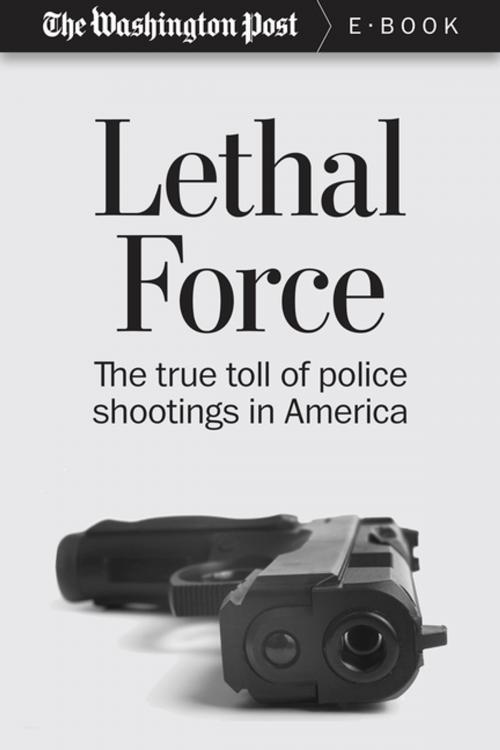 Cover of the book Lethal Force by The Washington Post, Diversion Books