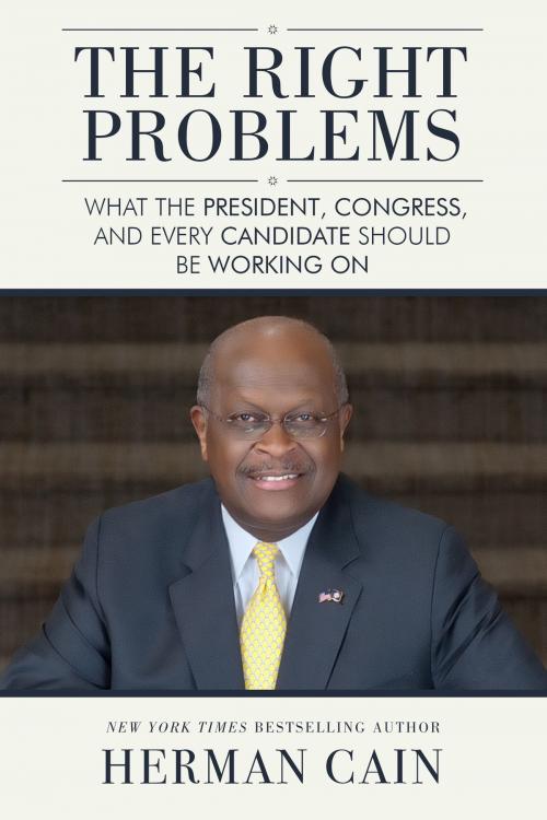 Cover of the book The Right Problems by Herman Cain, Post Hill Press
