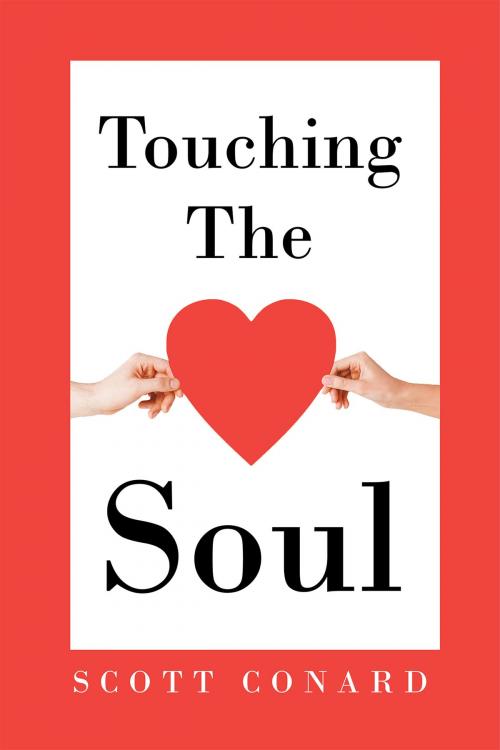 Cover of the book Touching the Soul by Scott Conard, Page Publishing, Inc.