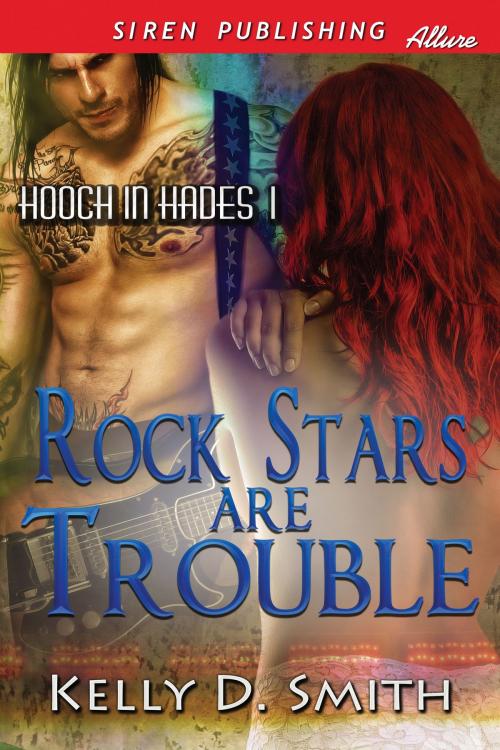 Cover of the book Rock Stars Are Trouble by Kelly D. Smith, Siren-BookStrand