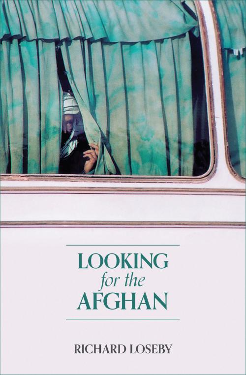 Cover of the book Looking for the Afghan by Richard Loseby, HarperCollins