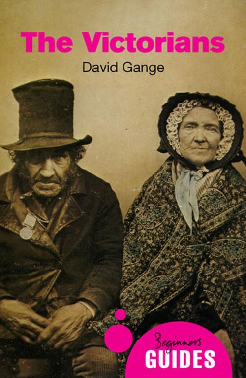 Cover of the book The Victorians by David Gange, Oneworld Publications