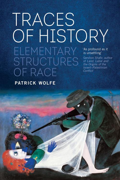 Cover of the book Traces of History by Patrick Wolfe, Verso Books