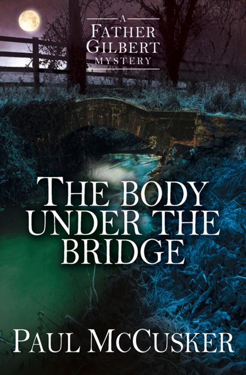 Cover of the book The Body Under the Bridge by Paul McCusker, Lion Hudson