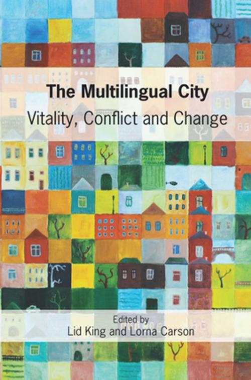 Cover of the book The Multilingual City by , Channel View Publications