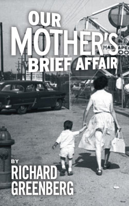 Cover of the book Our Mother's Brief Affair by Richard Greenberg, Oberon Books