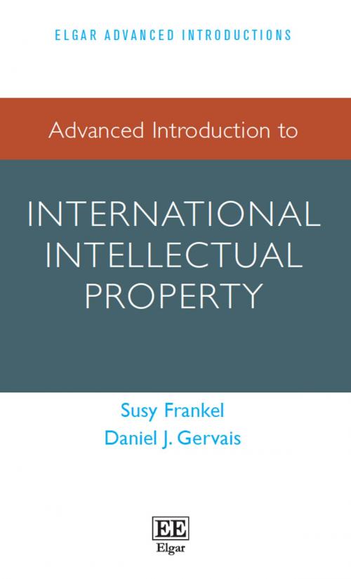 Cover of the book Advanced Introduction to International Intellectual Property by Susy Frankel, Edward Elgar Publishing