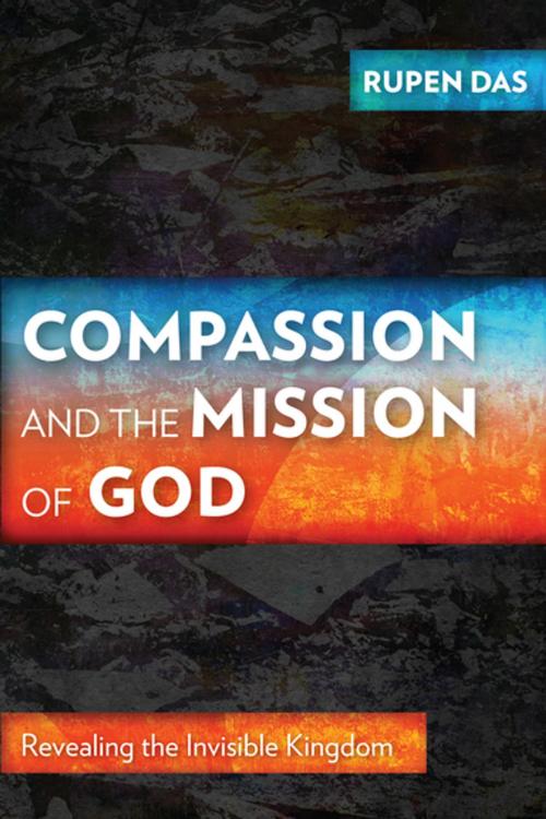 Cover of the book Compassion and the Mission of God by Rupen Das, Langham Creative Projects