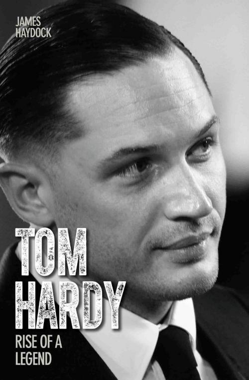 Cover of the book Tom Hardy by James Haydock, John Blake