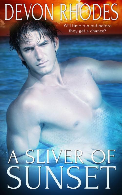 Cover of the book A Sliver of Sunset by Devon Rhodes, Totally Entwined Group Ltd