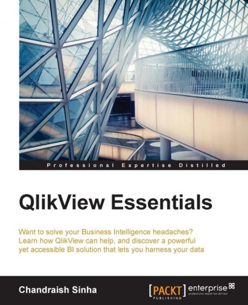 Cover of the book QlikView Essentials by Chandraish Sinha, Packt Publishing