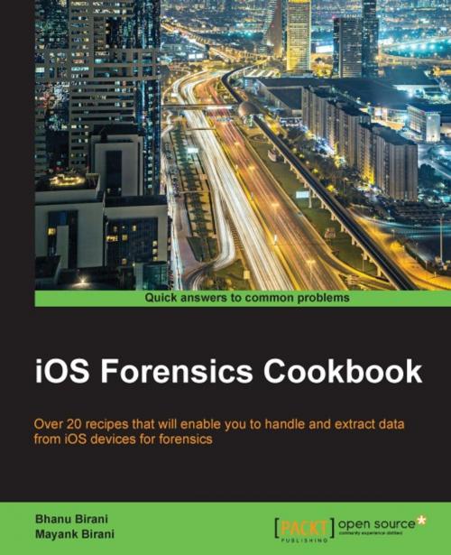 Cover of the book iOS Forensics Cookbook by Bhanu Birani, Mayank Birani, Packt Publishing