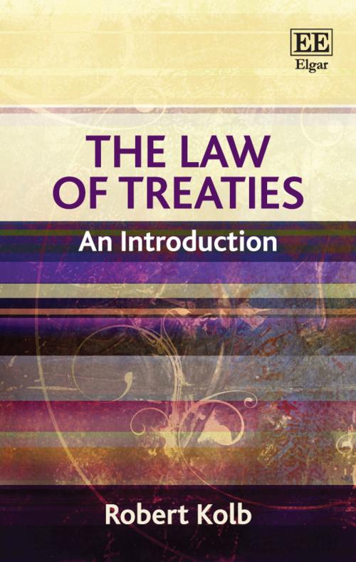 Cover of the book The Law of Treaties by Robert Kolb, Edward Elgar Publishing