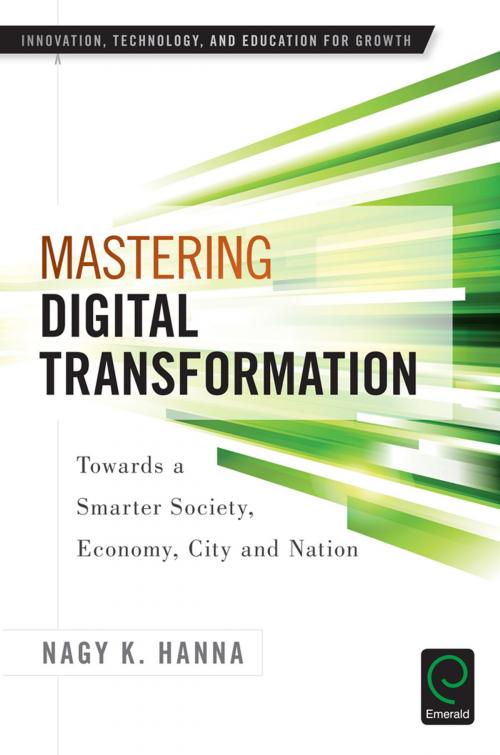 Cover of the book Mastering Digital Transformation by Elias G. Carayannis, Nagy K. Hanna, Emerald Group Publishing Limited