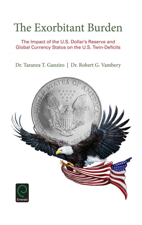Cover of the book The Exorbitant Burden by Robert G. Vambery, Taranza T. Ganziro, Emerald Group Publishing Limited