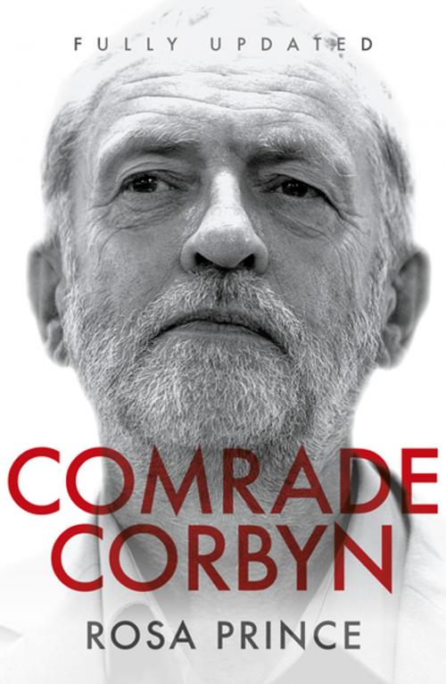 Cover of the book Comrade Corbyn - Updated Edition by Rosa Prince, Biteback Publishing