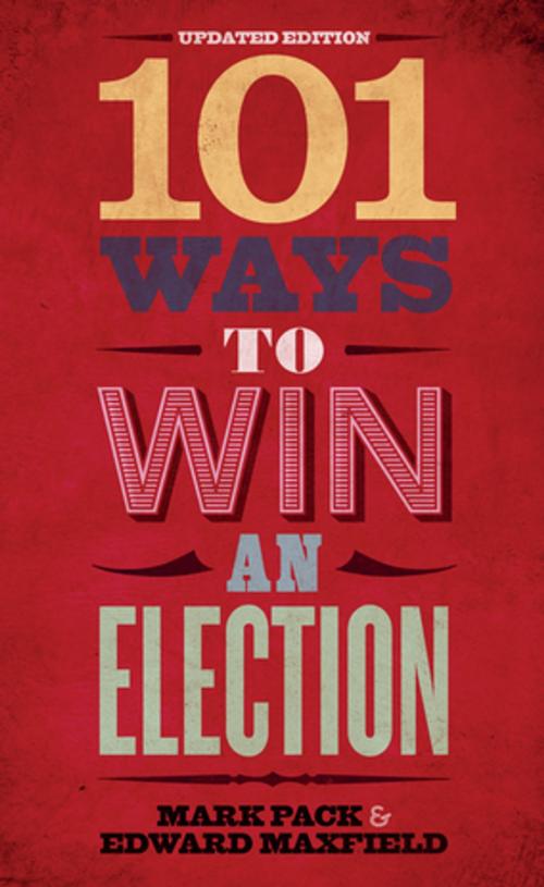 Cover of the book 101 Ways to Win an Election by Mark Pack, Biteback Publishing