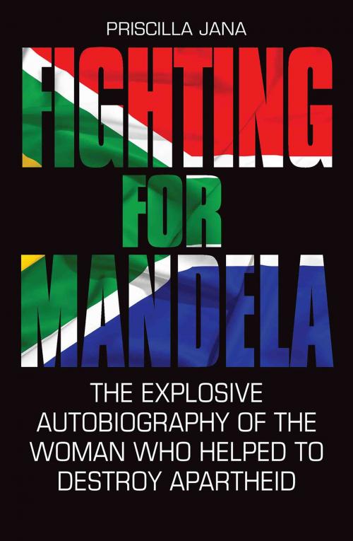 Cover of the book Fighting for Mandela by Priscilla Jana, Barbara Jones, John Blake