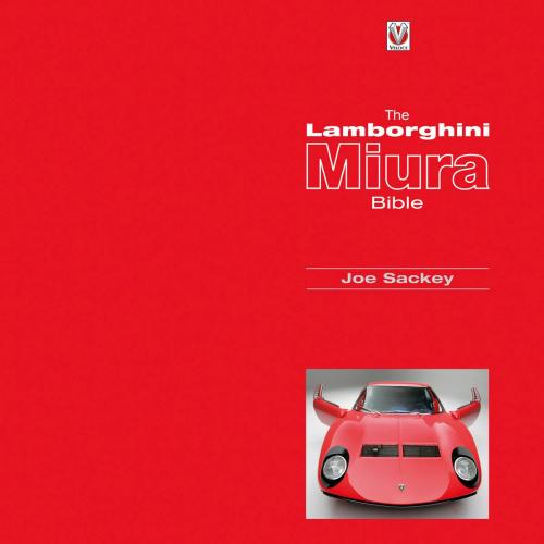 Cover of the book Lamborghini Miura Bible by Joe Sackey, Veloce Publishing Ltd