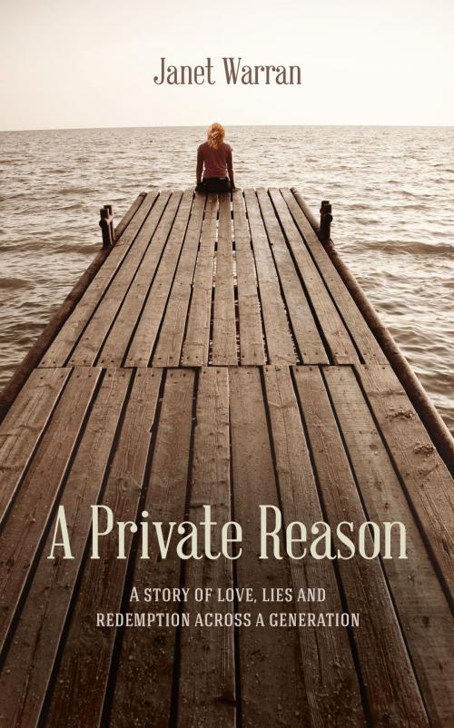 Cover of the book A Private Reason by Janet Warran, Memoirs Publishing