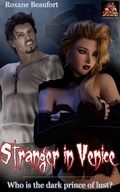 Cover of the book Stranger in Venice by Roxane Beaufort, Chimera Books