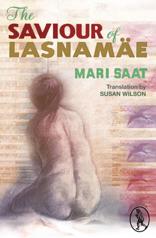 Cover of the book The Saviour of Lasnamäe by Mari Saat, Vagabond Voices