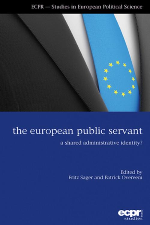 Cover of the book The European Public Servant by Fritz Sager, Patrick Overeem, Rowman & Littlefield International