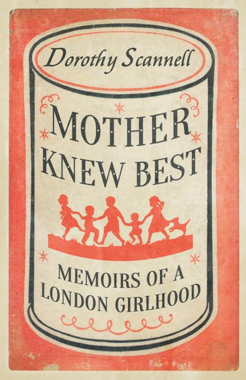 Cover of the book Mother Knew Best by Dorothy Scannell, Dean Street Press