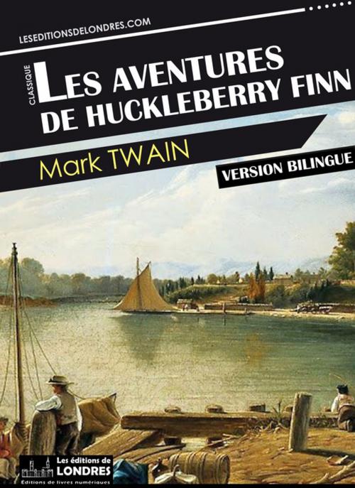 Cover of the book Les aventures de Huckleberry Finn by Mark Twain, Les Editions de Londres