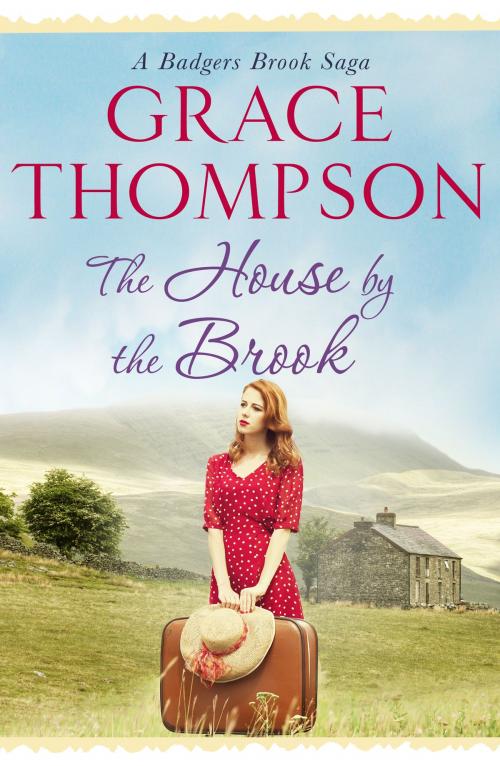 Cover of the book The House by the Brook by Grace Thompson, Canelo