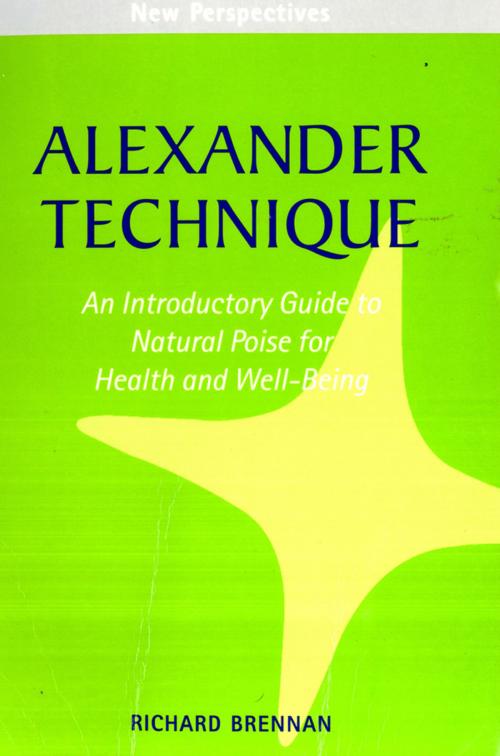 Cover of the book Alexander Technique by Richard Brennan, Pavilion Books