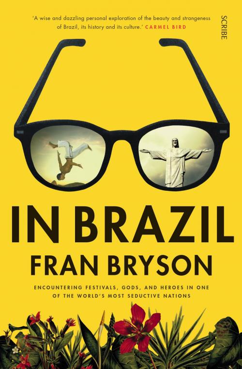 Cover of the book In Brazil by Fran Bryson, Scribe Publications Pty Ltd