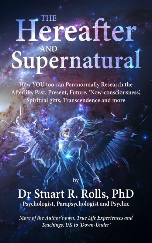 Cover of the book The Hereafter and Supernatural by Dr Stuart R Rolls, MoshPit Publishing