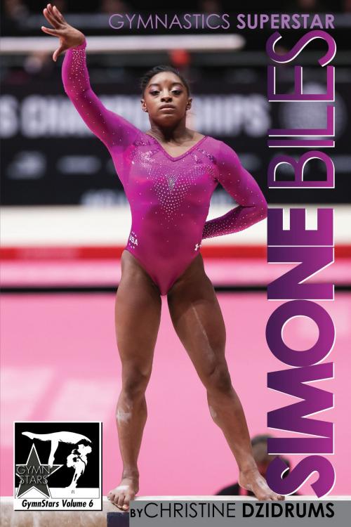 Cover of the book Simone Biles: Gymnastics Superstar by Christine Dzidrums, Creative Media Publishing